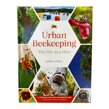 Load image into Gallery viewer, Urban Beekeeping, The City as a Hive - Cormac Farrell - Book - Beekeeping - Live Slow - Bee Kind - Waggle &amp; Forage - Kyneton - Victoria - Australia
