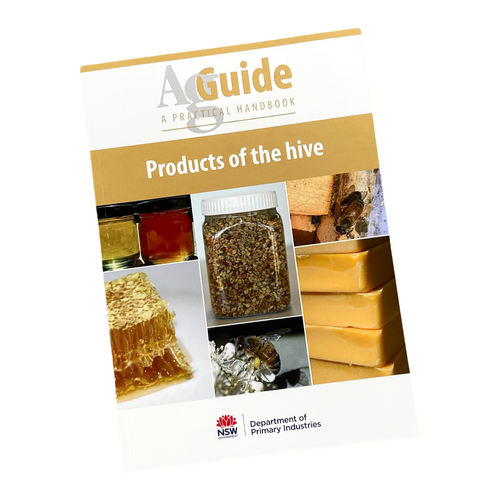 Products Of The Hive - Ag Guide - NSW Department of Primary Industries - Book - Live Slow - Bee Kind - Waggle & Forage - Kyneton - Victoria - Australia