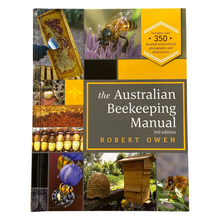 Load image into Gallery viewer, The Australian Beekeeping Manual - 3rd Edition - Robert Owen - Book - Beekeeping - Live Slow - Bee Kind - Waggle &amp; Forage - Kyneton - Victoria - Australia