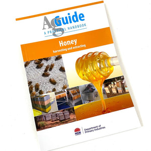 Honey Harvesting & Extracting - Ag Guide - Book - Ag Guide - Live Slow - Bee Kind - Waggle & Forage - Kyneton - Australia